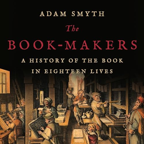 The Book-Makers By Adam Smyth
